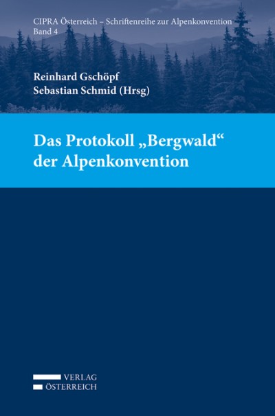 Band IV – Das Protokoll „Bergwald“ der Alpenkonvention
