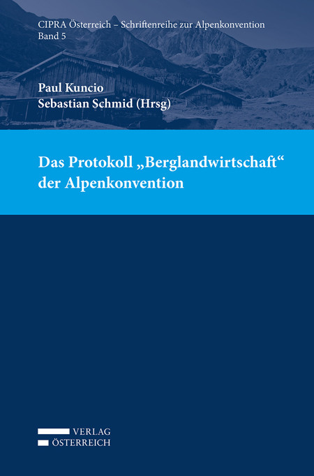 Band V – Das Protokoll „Berglandwirtschaft“ der Alpenkonvention